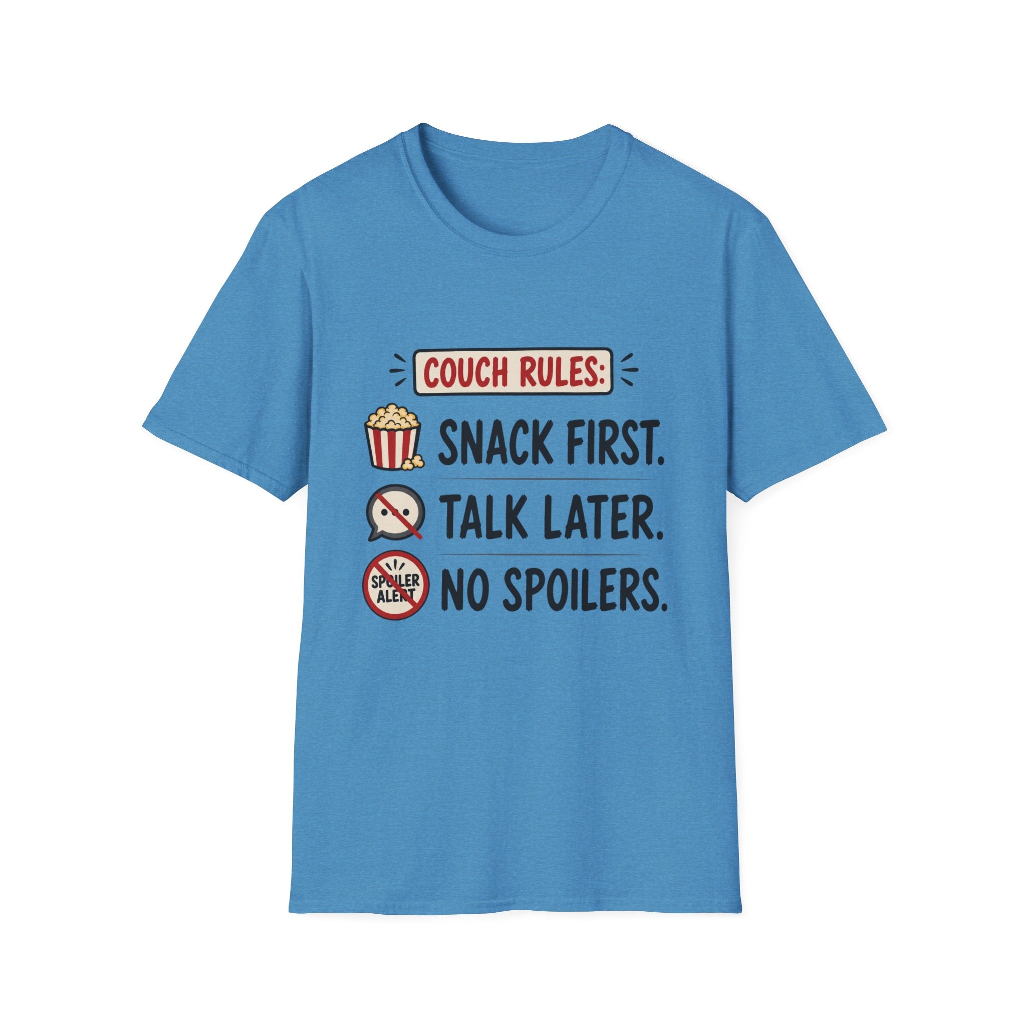 Snack First Talk Later No Spoilers T-Shirt