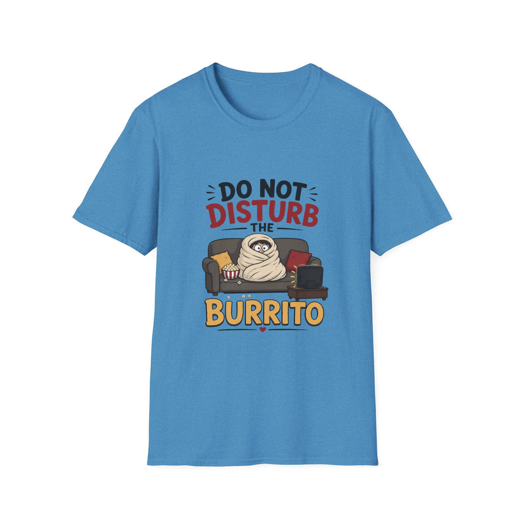 Do Not Disturb The Burrito T-Shirt