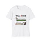 Trailer Vs Movie T-Shirt