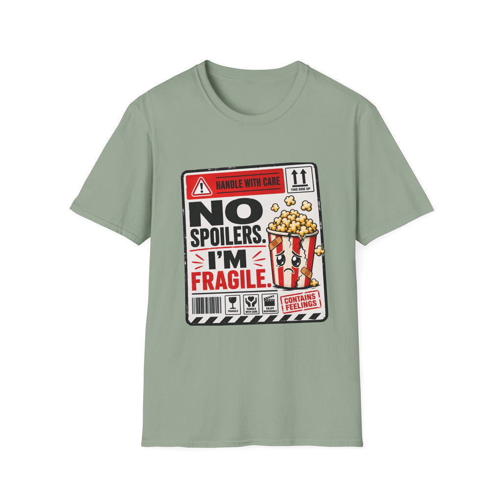 No Spoilers I'm Fragile T-Shirt