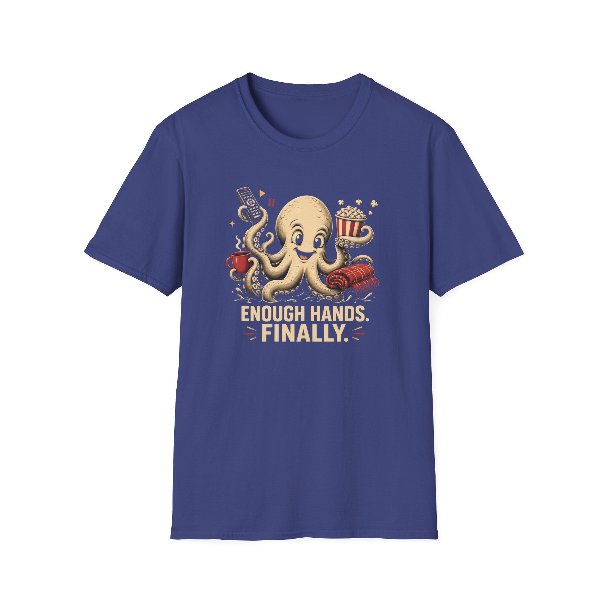 Enough Hands Finally T-Shirt