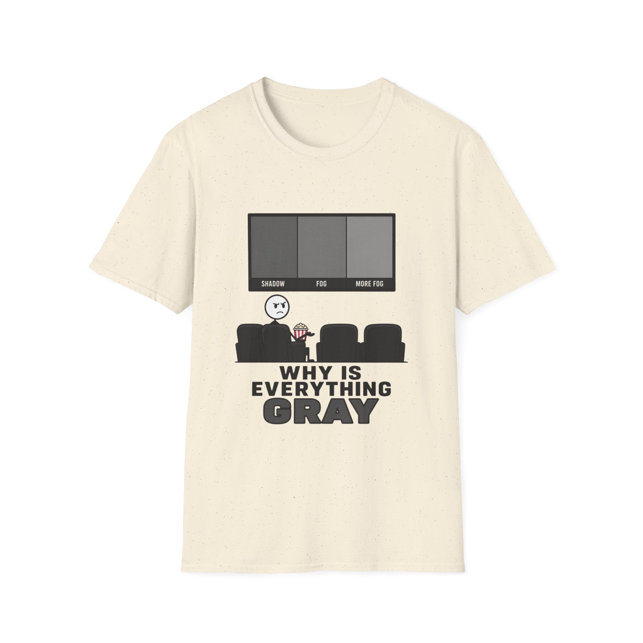 Why Is Everything Gray T-Shirt