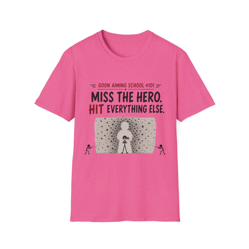Miss The Hero Hit Everything T-Shirt