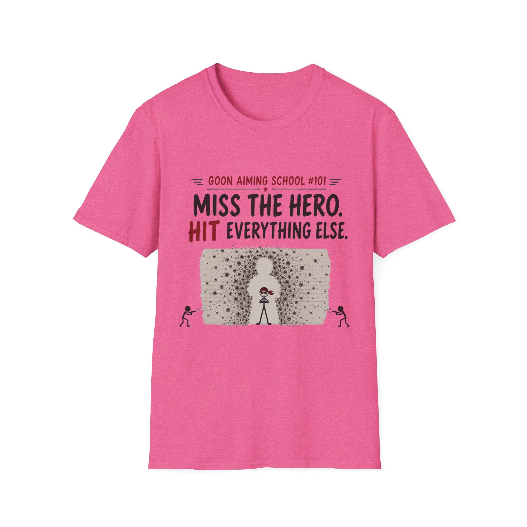 Miss The Hero Hit Everything T-Shirt