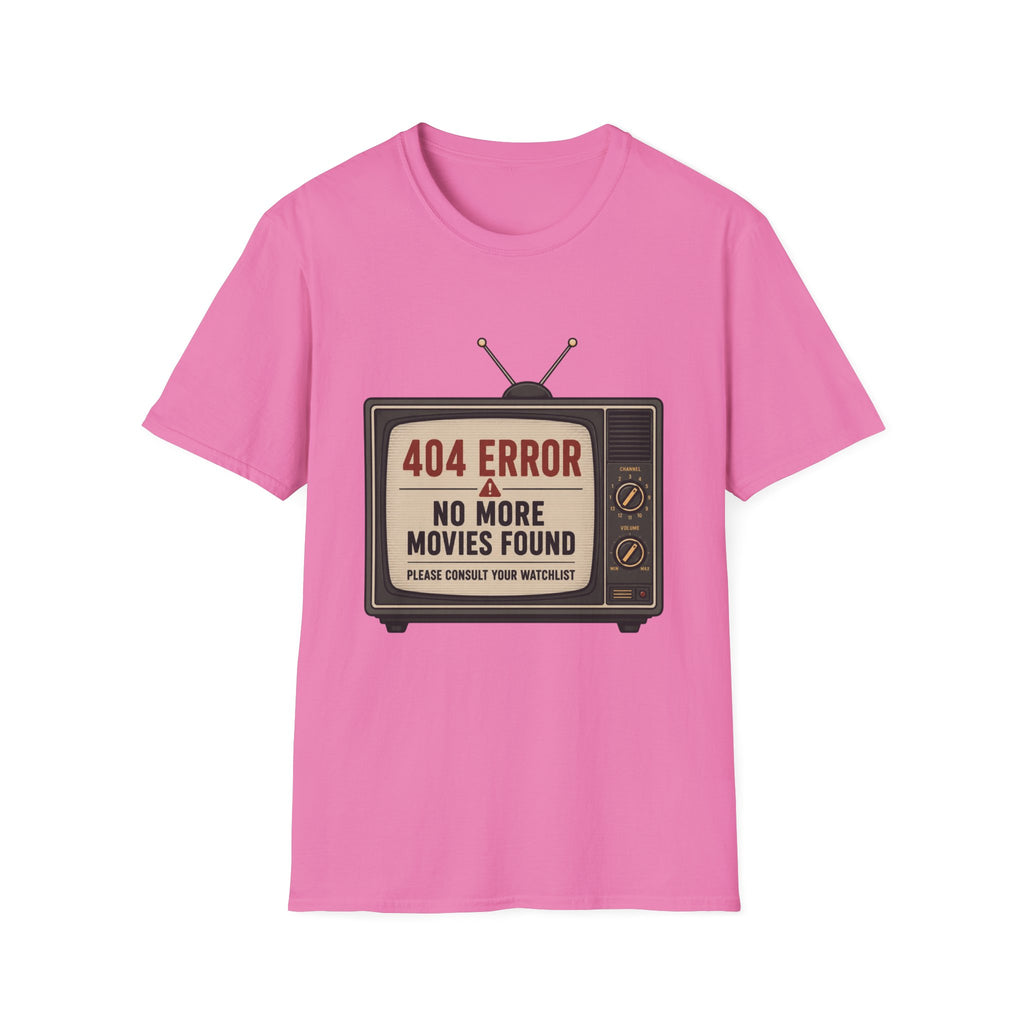 No More Movies Found 404 Error T-Shirt