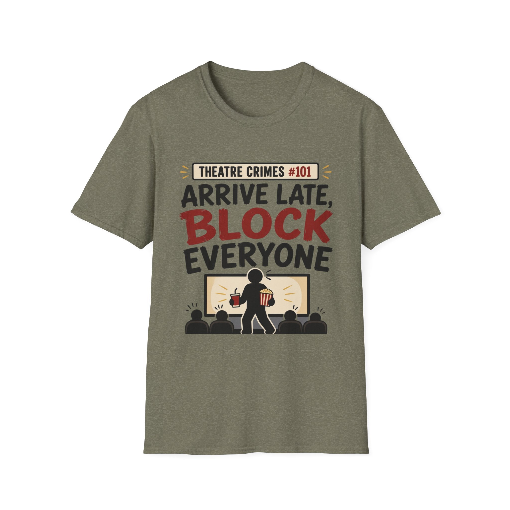 Arrive Late Block Everyone T-Shirt