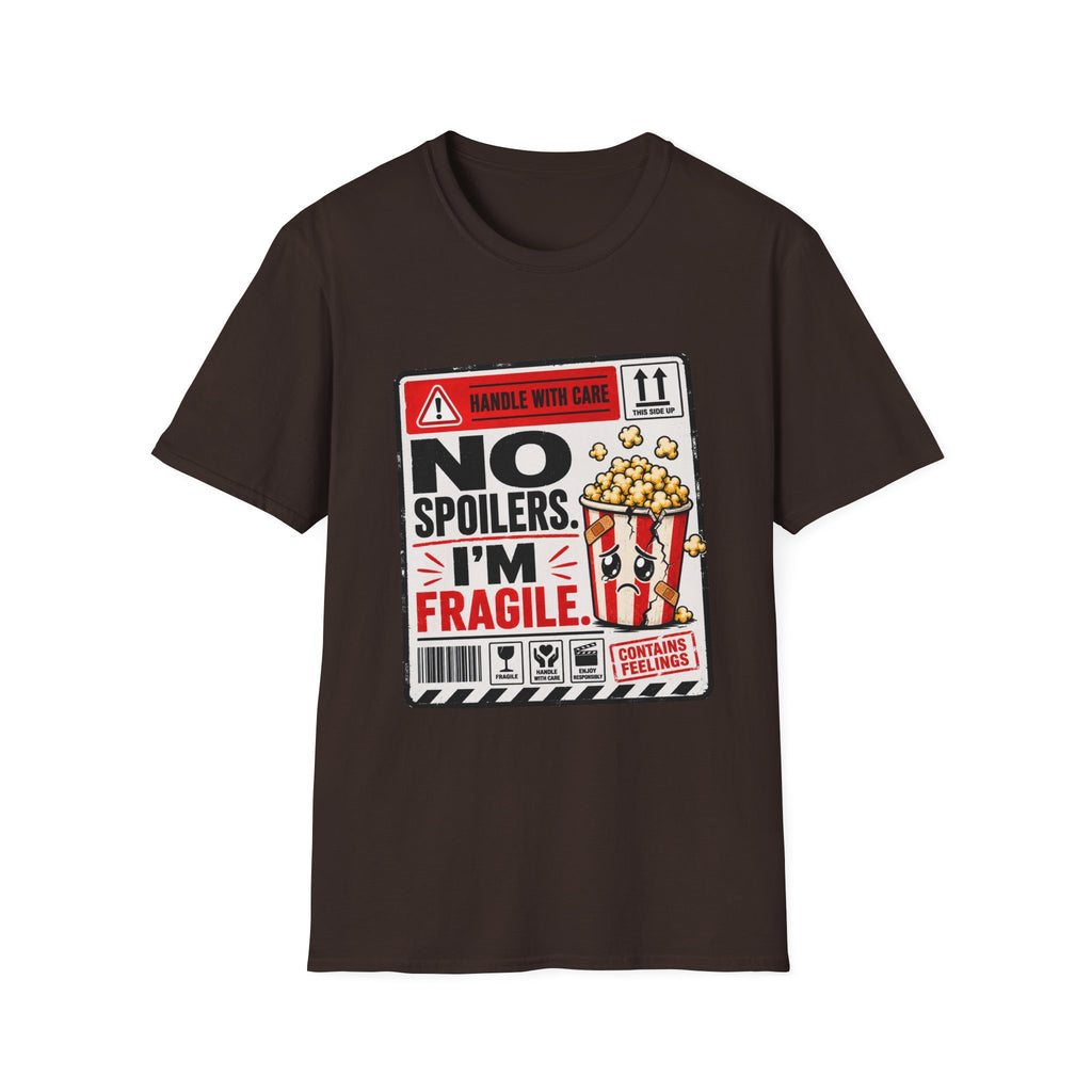 No Spoilers I'm Fragile T-Shirt