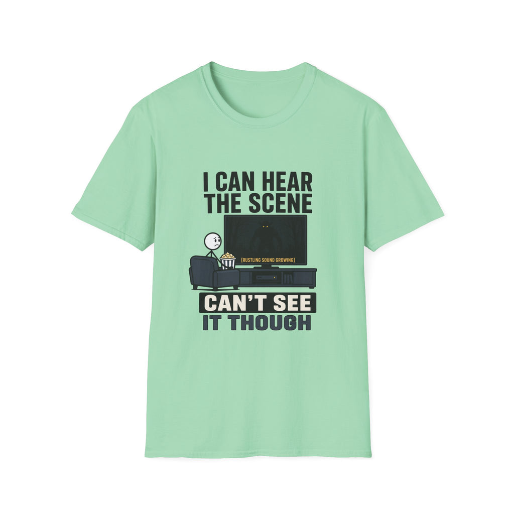 Can't See The Scene T-Shirt