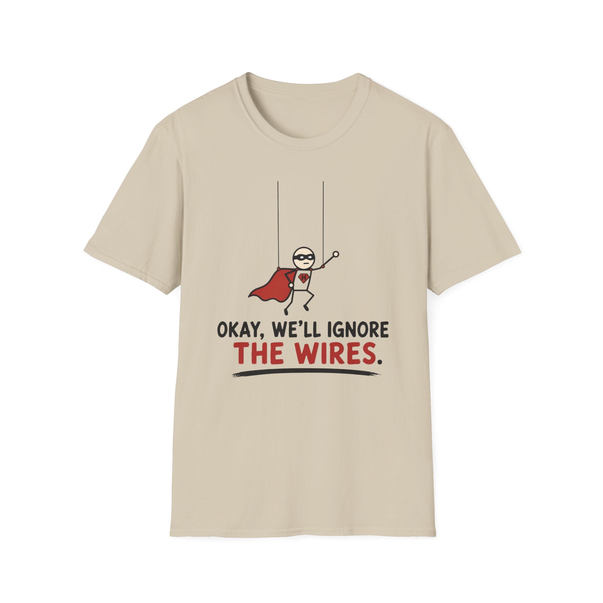 We Will Ignore The Wires T-Shirt