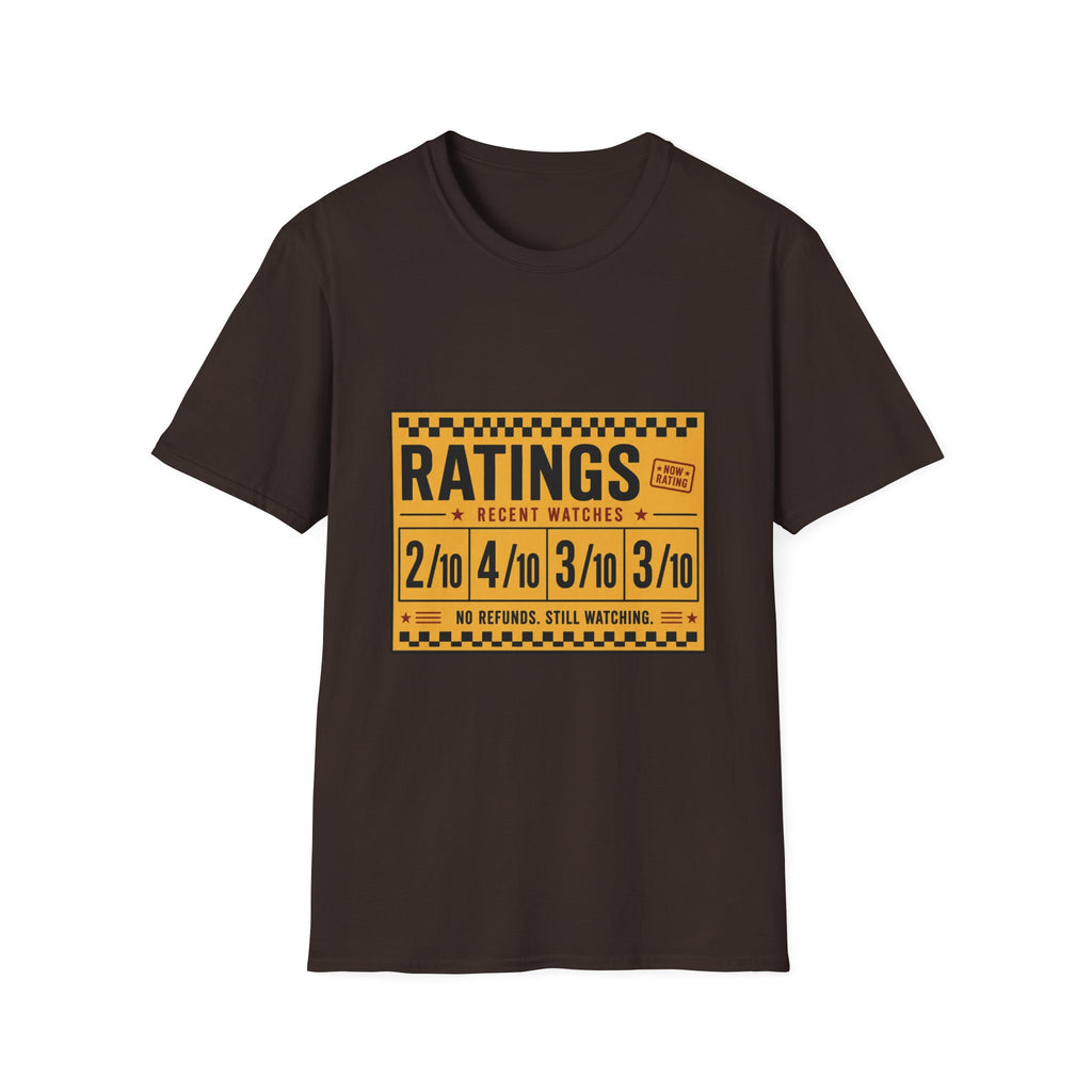 Ratings Low No Refunds Still Watching T-Shirt