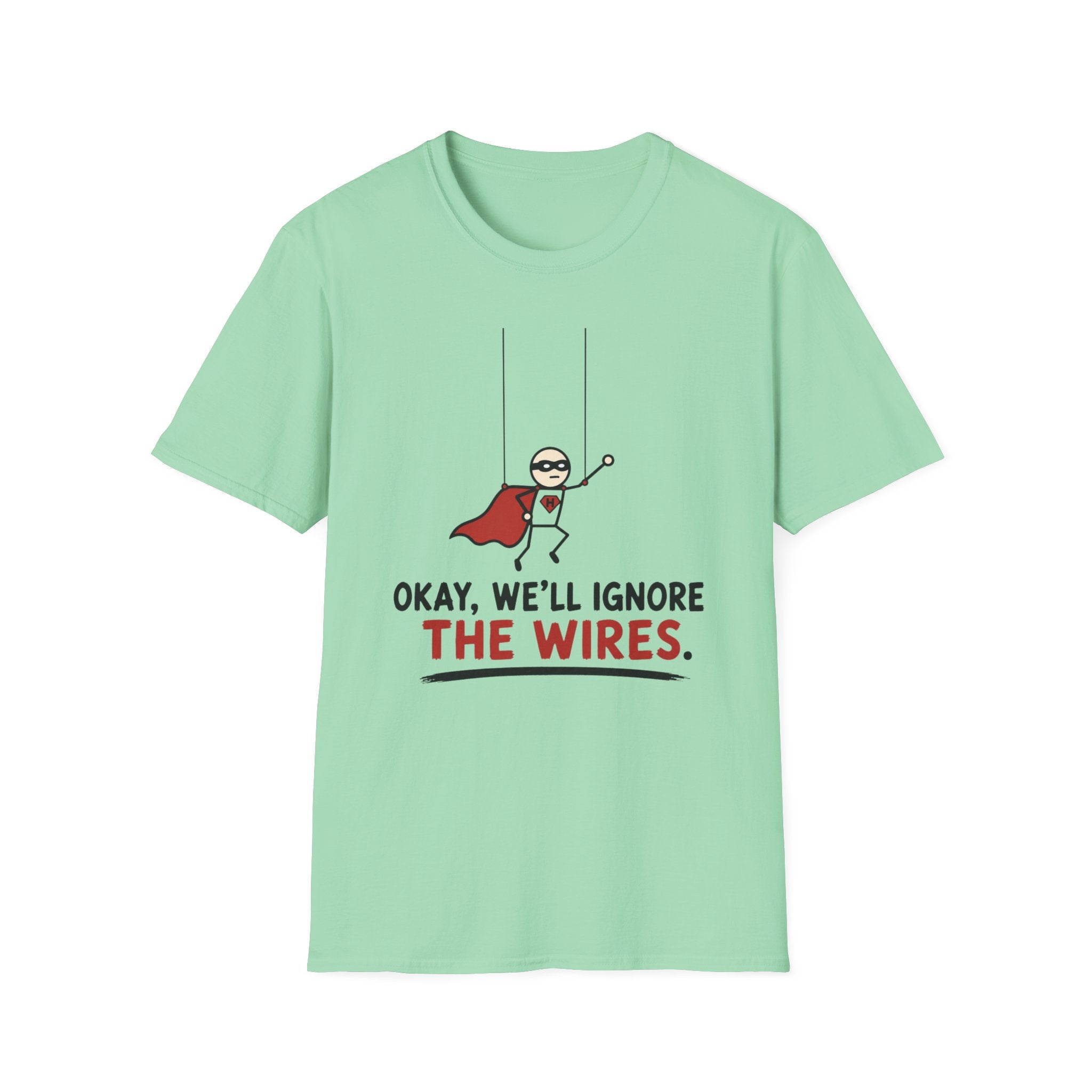We Will Ignore The Wires T-Shirt
