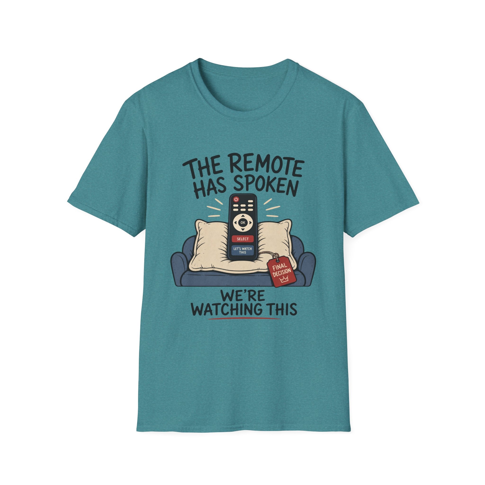 Remote Has Spoken T-Shirt