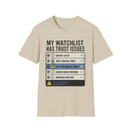 Watchlist Trust Issues T-Shirt