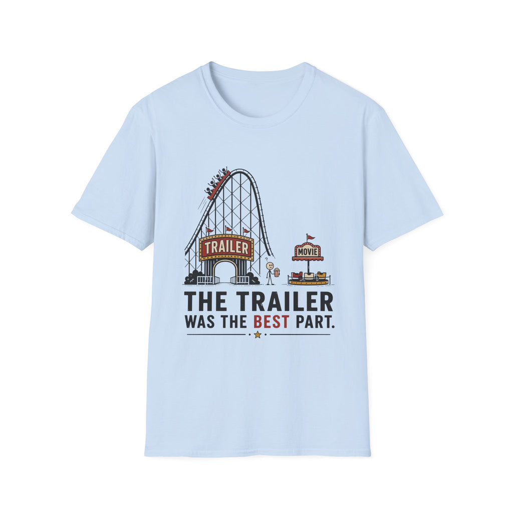 Trailer Was The Best Part T-Shirt