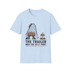 Trailer Was The Best Part T-Shirt
