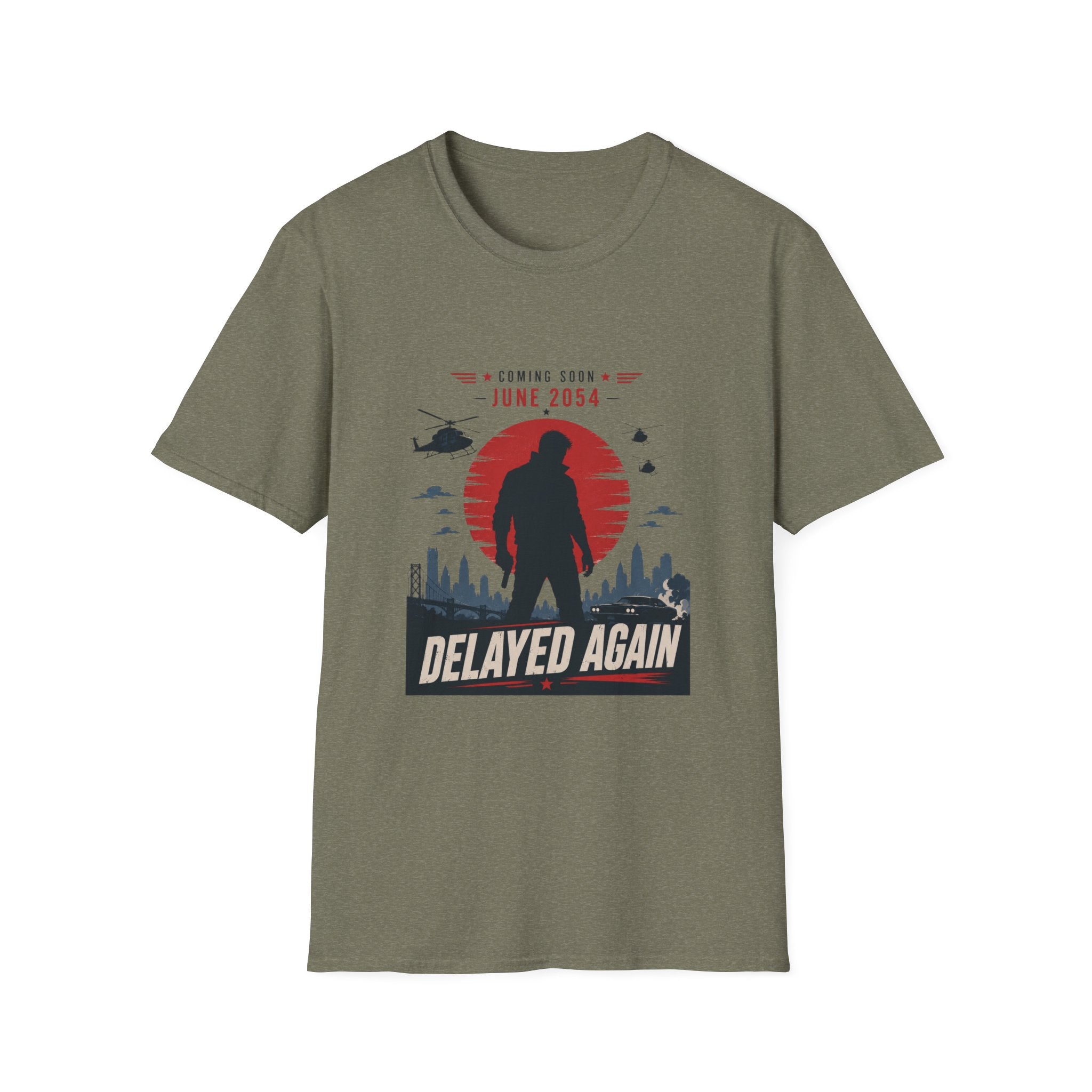 Coming Soon Delayed Again T-Shirt
