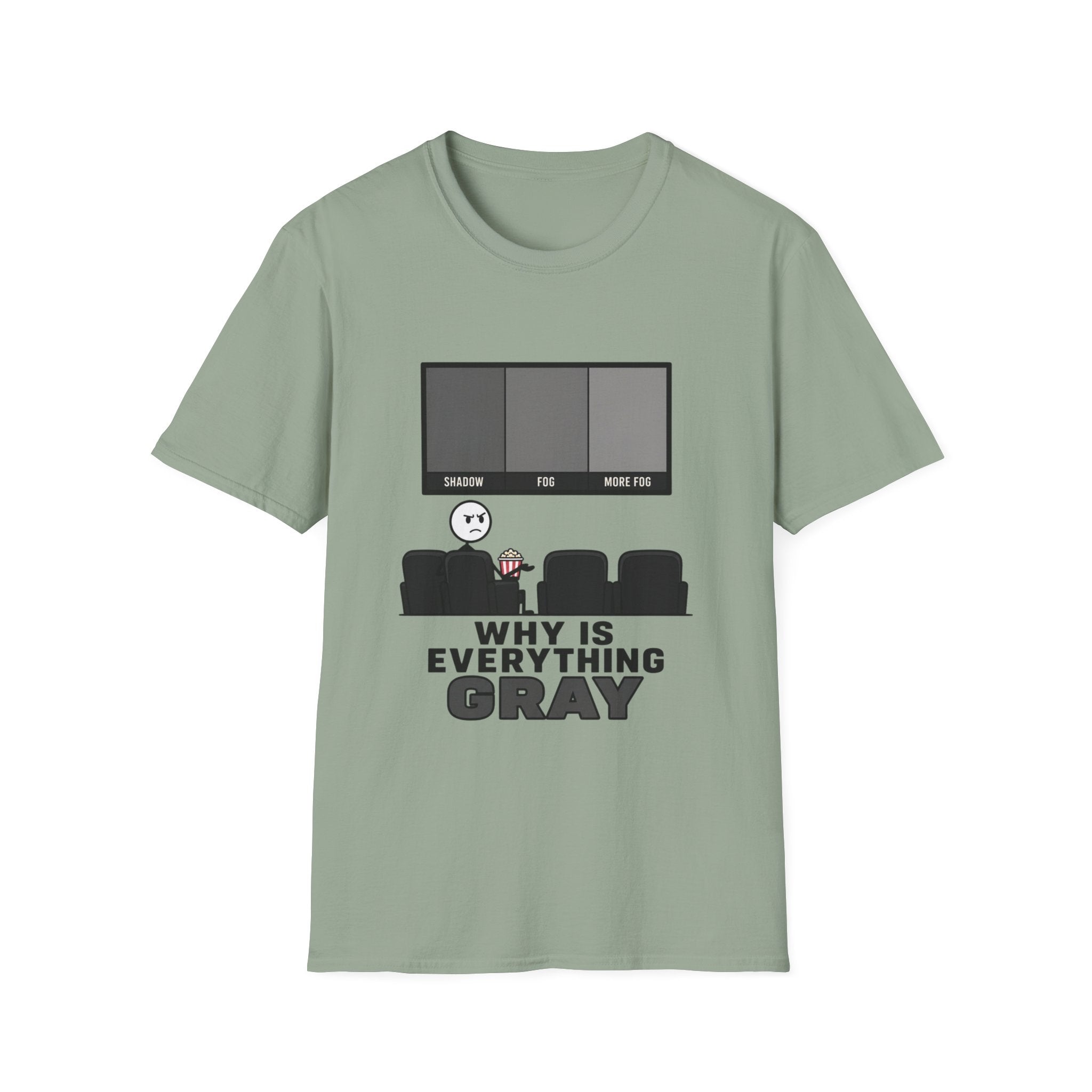Why Is Everything Gray T-Shirt