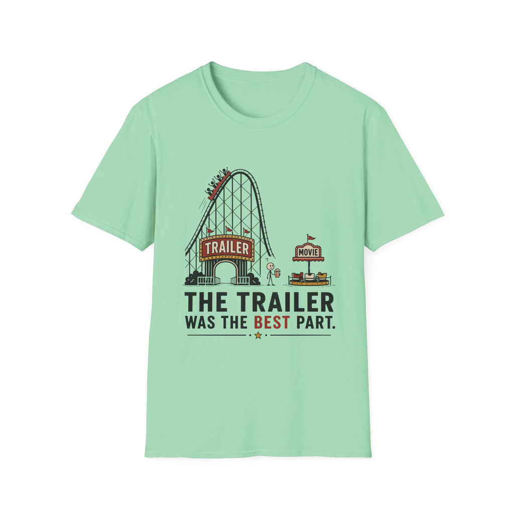 Trailer Was The Best Part T-Shirt