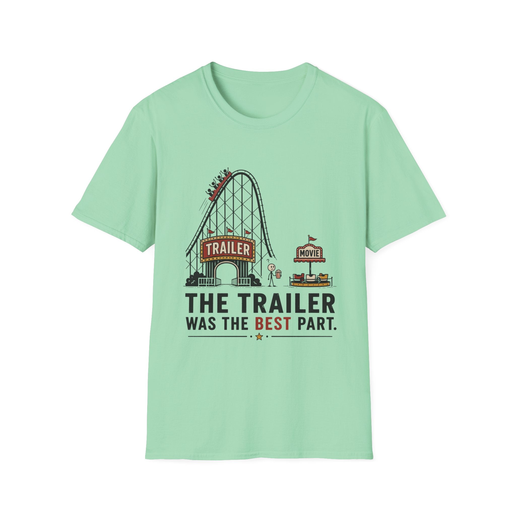 Trailer Was The Best Part T-Shirt