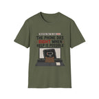 Phone Dies When Help Possible T-Shirt