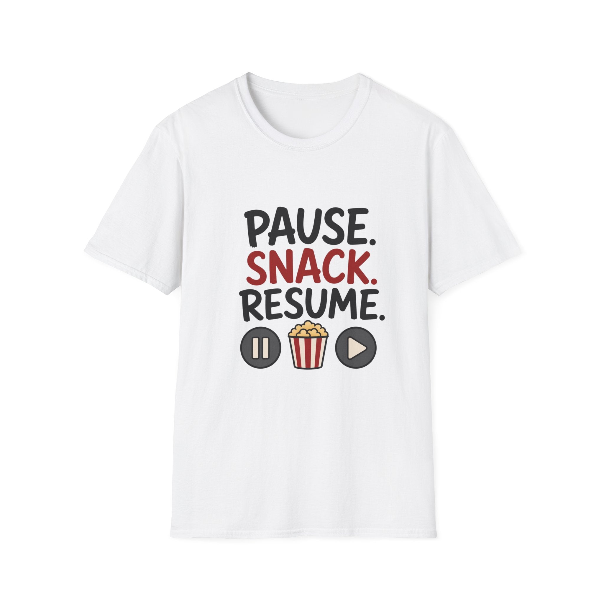 Pause Snack Resume T-Shirt