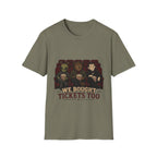 Monsters Bought Tickets Too T-Shirt