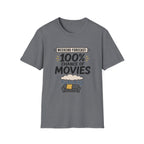 Weekend Forecast 100% Movies T-Shirt