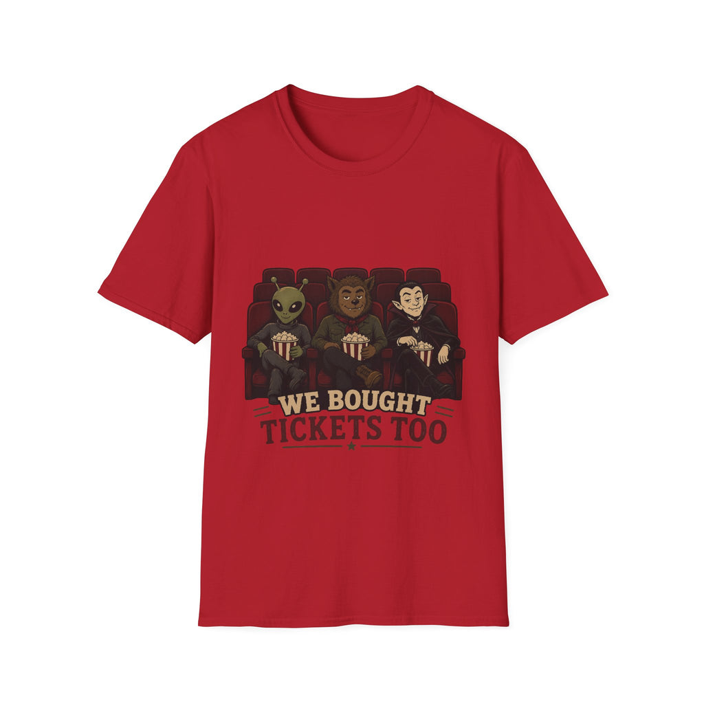 Monsters Bought Tickets Too T-Shirt