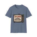 No More Movies Found 404 Error T-Shirt