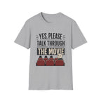 Please Talk Through The Movie T-Shirt
