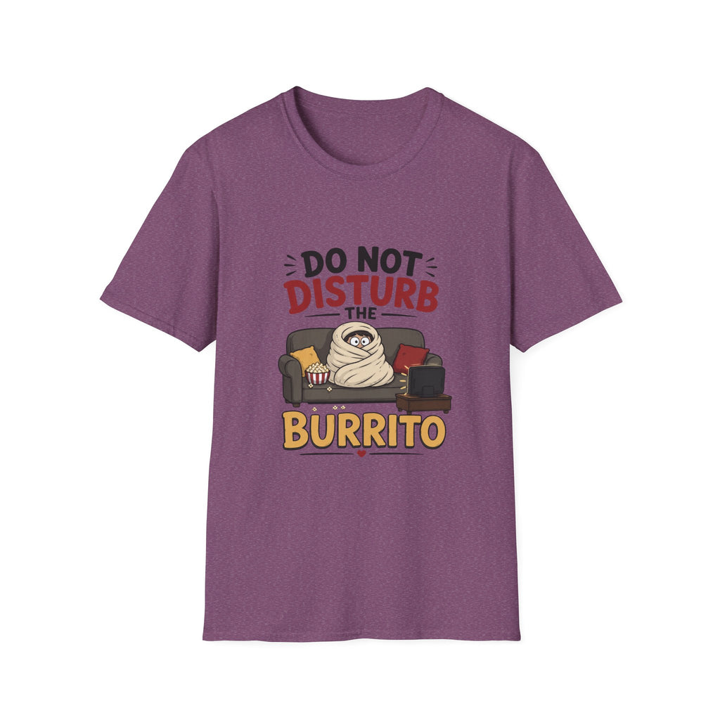 Do Not Disturb The Burrito T-Shirt