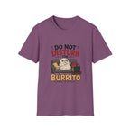 Do Not Disturb The Burrito T-Shirt
