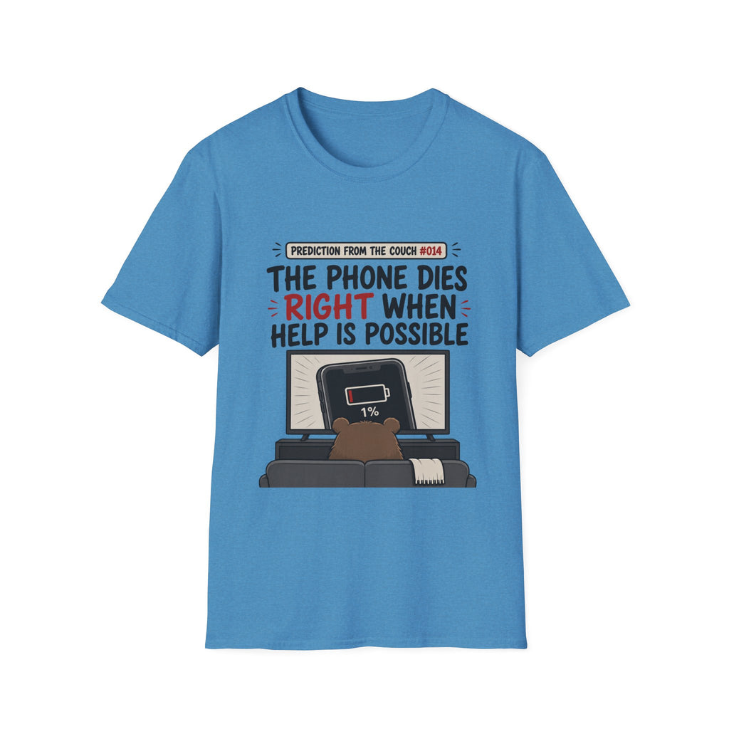 Phone Dies When Help Possible T-Shirt